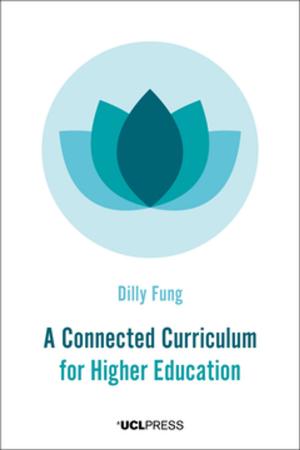 Cover of the book A Connected Curriculum for Higher Education by Edward King, Joanna Page