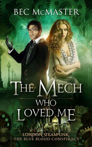 Cover of the book The Mech Who Loved Me by Penelope Fletcher