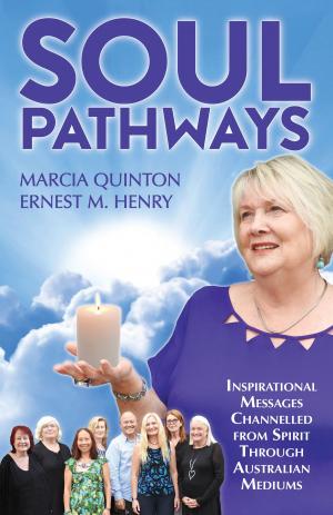 Cover of the book Soul Pathways: Inspirational Messages Channelled from Spirit Through Australian Mediums by Lara Beth Poynton, Nigel Anderson