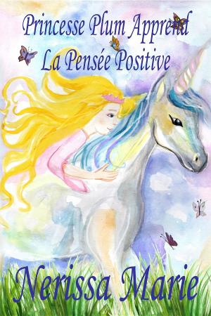 Cover of Princesse Plum Apprend La Pensée Positive (histoire illustrée pour les enfants, livre enfant, livre jeunesse, conte enfant, livre pour enfant, histoire pour enfant, bébé, livre bébé, livre enfant)