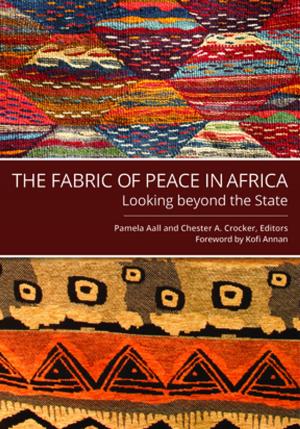 Cover of the book The Fabric of Peace in Africa by Greg Donald Harman Akenson Halseth Donald Harman Akenson Donald Harman Akenson, Donald Harman Akenson, Donald Harman Akenson, Sean Markey, Laura Ryser, Don Manson