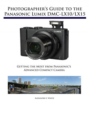 Cover of Photographer's Guide to the Panasonic Lumix DMC-LX10/LX15