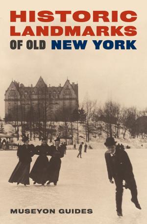 Book cover of Historic Landmarks of Old New York