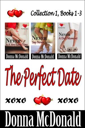 Book cover of The Perfect Date Collection 1, Books 1-3