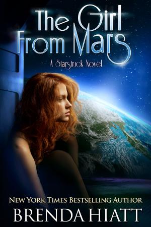 Cover of the book The Girl From Mars by Brenda Hiatt