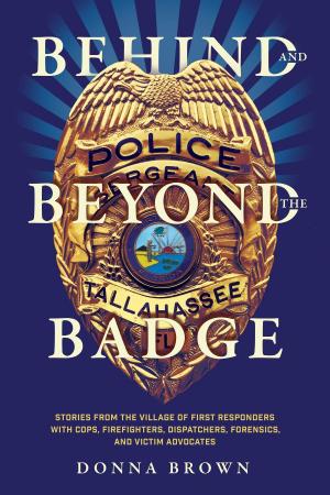 Cover of the book Behind and Beyond the Badge by S.Thomas Greeley