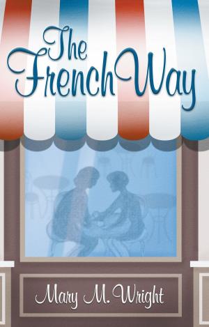 Cover of the book The French Way by Laura Vixen