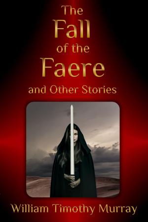 Book cover of The Fall of the Faere and Other Stories