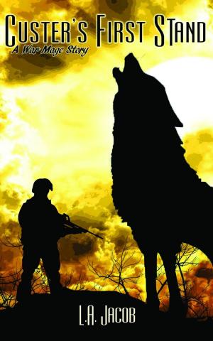 Cover of the book Custer's First Stand (A War Mage Story) by Audrey Abel