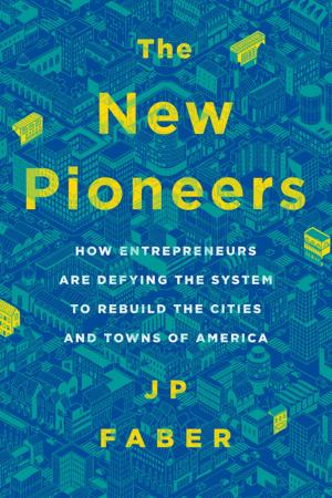 Cover of the book The New Pioneers by Kory Kogon, Suzette Blakemore, James Wood