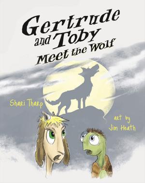Cover of the book Gertrude and Toby Meet the Wolf by Roosevelt Broadus