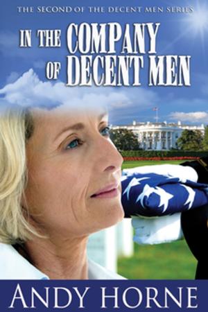 Book cover of In The Company Of Decent Men