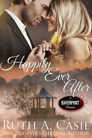 Cover of the book Happily Ever After by Ruth A. Casie, Lita Harris, Emma Kaye, Nicole S. Patrick, Julie Rowe