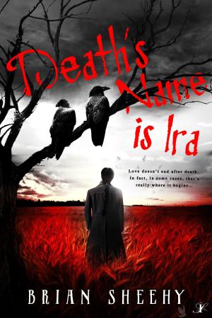 Cover of the book Death's Name is Ira by Abigail Drake, Bridie Hall, Lisa Hahn, Kim Briggs, Shilpa Mudiganti, Sarah Vance-Tompkins