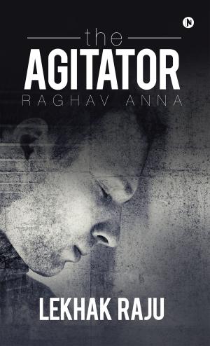 Cover of the book The Agitator by LITAN BHOWMIK