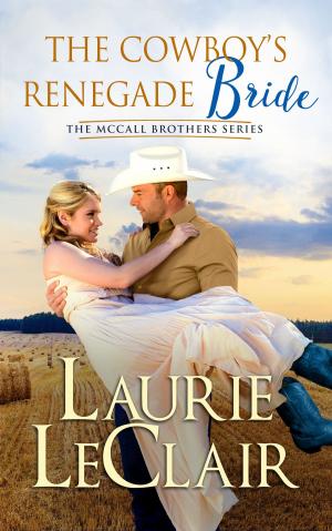 Cover of the book The Cowboy's Renegade Bride by Dani Collins