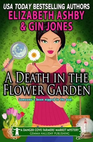 Cover of the book A Death in the Flower Garden (a Danger Cove Farmers' Market Mystery) by Kathleen Bacus