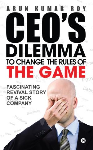 Book cover of CEO’S DILEMMA To Change the Rules of the game