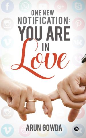 Cover of the book One New Notification: You Are in Love by Gokul