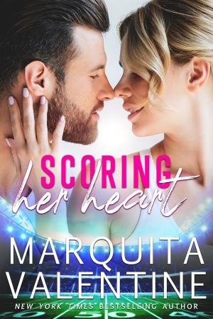 Cover of the book Scoring Her Heart by Marquita Valentine