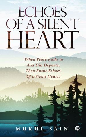 Cover of the book Echoes of a Silent Heart by Muskaan Naresh