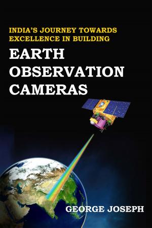 Book cover of India's Journey towards Excellence in Building Earth Observation Cameras