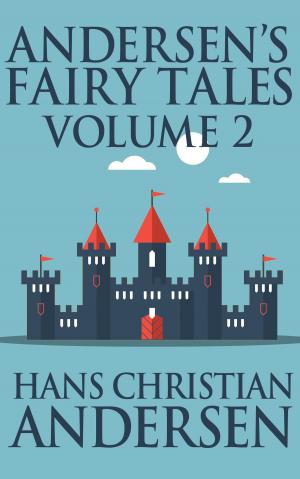 Cover of the book Andersen's Fairy Tales, Volume 2 by Hans Christian Andersen