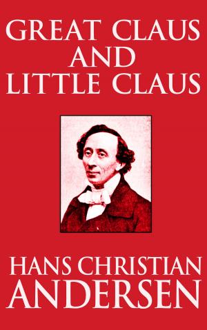 Cover of the book Great Claus and Little Claus by L. M. Montgomery