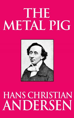Cover of the book The Metal Pig by The Brothers Grimm