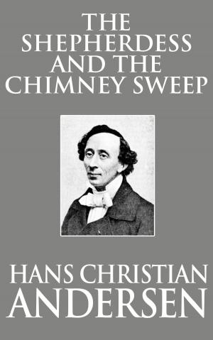 Cover of the book The Shepherdess and the Chimney Sweep by Hans Christian Andersen