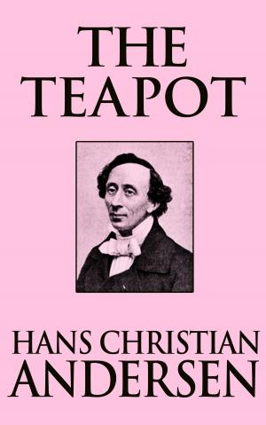 Cover of the book The Teapot by Louisa May Alcott