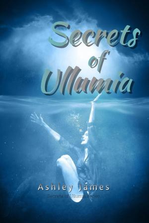 Cover of the book Secrets of Ullumia by Scott Harper