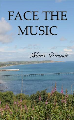 Cover of the book Face The Music by Maurice Powell