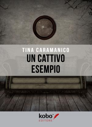 Cover of the book Un cattivo esempio by FREDDY MEDUSA