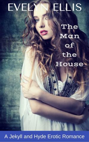 Cover of the book The Man of the House by Evelyn Ellis