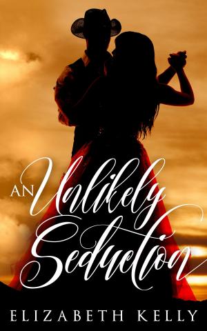 Cover of the book An Unlikely Seduction by E.A. Weston
