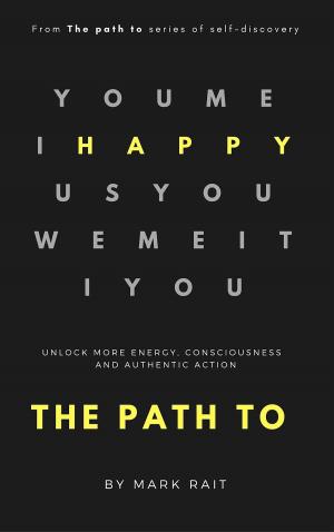 Cover of the book The path to HAPPY by Richard Martini