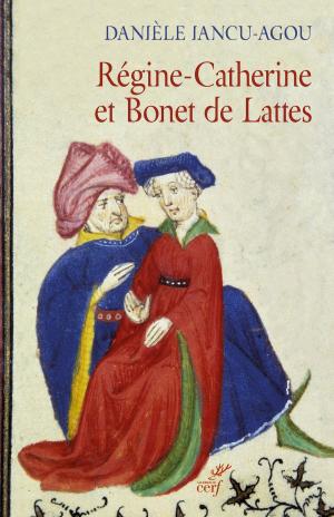 Cover of the book Régine Catherine et Bonet de Lattes by Alexandra Arnaud