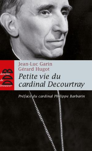 Cover of the book Petite vie du cardinal Decourtray by Frank Andriat