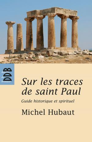 Cover of the book Sur les traces de Saint Paul (Ned) by Pierre Gervais, Noëlle Hausman