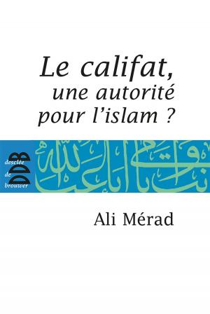 Cover of the book Le Califat by Daniel Pipes, Docteur Anne-Marie Delcambre