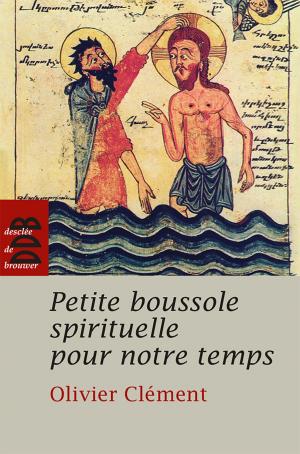 Cover of the book Petite boussole spirituelle pour notre temps by Maria Montessori