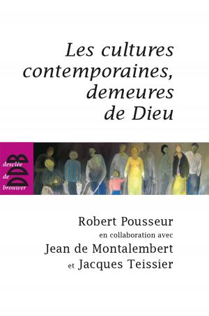 Cover of the book Les cultures contemporaines, demeures de Dieu by Danièle Masson, Emile Poulat