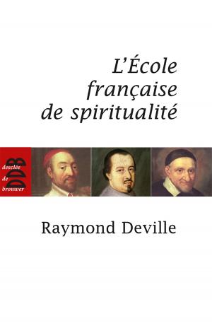 Cover of the book L'Ecole française de spiritualité by Pierre Vilain