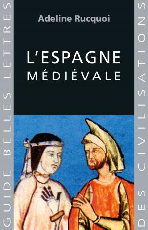 Cover of the book L'Espagne médiévale by Nicolas Mingasson, Mathieu Fotius