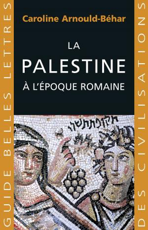 Cover of the book La Palestine à l'époque romaine by Serge Rezvani