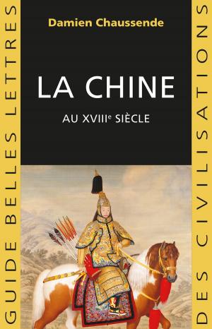 Cover of the book La Chine au XVIIIe siècle by Élie Halévy, Nicolas Baverez