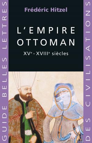Cover of the book L'Empire ottoman by Suétone, Guillaume Flamerie de Lachapelle