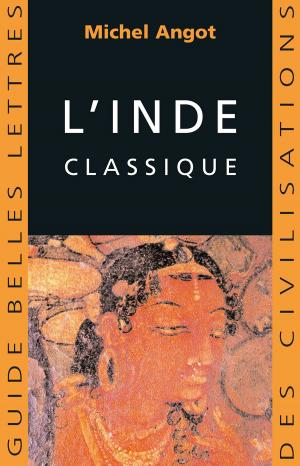Cover of the book L'Inde classique by Guillaume Ancel, Stéphane Audoin-Rouzeau