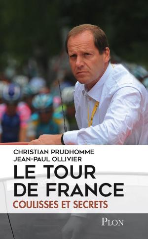 Cover of the book Le tour de France, coulisses et secrets by Luc FERRY